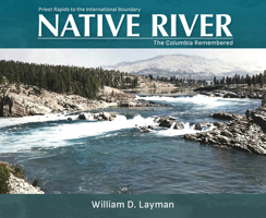 Native River: The Columbia Remembered 0874222575 Book Cover
