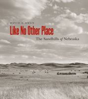 Like No Other Place: The Sandhills of Nebraska 0803240538 Book Cover