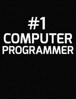 #1 Computer Programmer: Number 1 Computer Programmer Blank Line Appreciation Notebook 1790622832 Book Cover