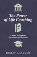 The Power of Life Coaching 1498286305 Book Cover
