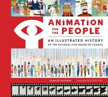 Animation for the People: An Illustrated History of the National Film Board of Canada 141975890X Book Cover
