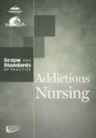 Addictions Nursing: Scope and Standards of Practice 1558105263 Book Cover