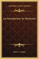 An Introduction To Mysticism 1417932643 Book Cover