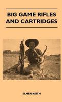 Big Game Rifles and Cartridges 1258124173 Book Cover