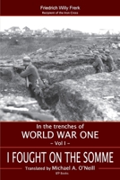 I Fought on the Somme (In the Trenches of WWI) 1988693144 Book Cover