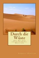 Durch Die W�ste: Drei Mal Beim H�rtesten Ultra-Marathon 1479224774 Book Cover