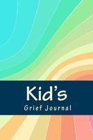 Kid's Grief Journal: Journal and Coloring Book 1544029314 Book Cover