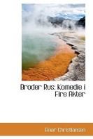 Broder Rus: Komedie i Fire Akter 1110227817 Book Cover
