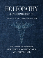 Holeopathy (Real Homeopathy) B0H9ZNTKFL Book Cover