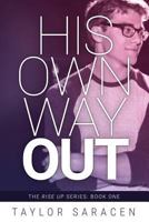 His Own Way Out 1732322503 Book Cover