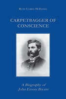 Carpetbagger of Conscience: A Biography of John Emory Bryant 0823219380 Book Cover