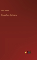 Stones from the Quarry 3368654209 Book Cover