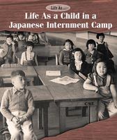 Life as a Child in a Japanese Internment Camp 1502617927 Book Cover