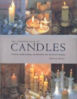 The Complete Book of Candles: Creative Candle-Making, Candleholders and Decorative Displays 0754802760 Book Cover
