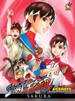 Street Fighter Legends Volume 1: Sakura 0978138643 Book Cover