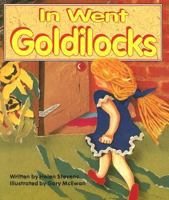 In Went Goldilocks (Literacy 2000 Satellites: Stage 2) 0732711010 Book Cover
