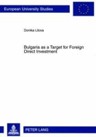 Bulgaria as a Target for Foreign Direct Investment 3631593619 Book Cover