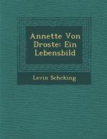 Annette von Droste: Ein Lebensbild 3956100360 Book Cover