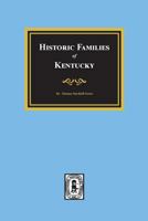 Historic Families of Kentucky 9354416349 Book Cover