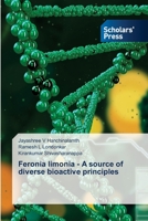 Feronia limonia - A source of diverse bioactive principles 6138933125 Book Cover