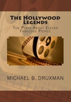 The Hollywood Legends: Ten Plays About Eleven Fabulous People 1482725673 Book Cover