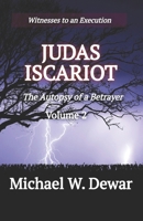 JUDAS ISCARIOT: The Autopsy of a Betrayer B0FH2M8ZBG Book Cover