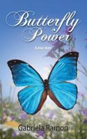 Butterfly Power 1478365331 Book Cover