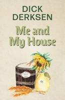 Me and My House 1039187072 Book Cover