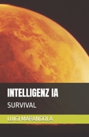 INTELLIGENZ IA: SURVIVAL B0G6DLG75H Book Cover