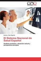 El Sistema Nacional de Salud Espanol 3659013854 Book Cover
