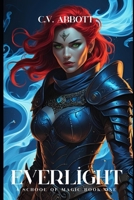 Everlight: A School Of Magic Book One B0FWQWCTK6 Book Cover