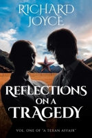 Reflections On A Tragedy: Volume 1 of A Texan Affair B0CSM8G29G Book Cover