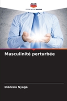 Masculinité perturbée 6209430287 Book Cover