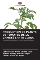 PRODUCTION DE PLANTS DE TOMATES DE LA VARIÉTÉ SANTA CLARA: Déchets provenant de la culture de carcinogènes 6205904314 Book Cover