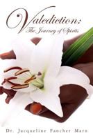 Valediction: The Journey of Spirits 1478144947 Book Cover