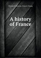 A history of France 1172229317 Book Cover