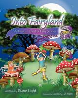 Into Fairyland: A Treasure Chest of Fairy Stories 1478104287 Book Cover