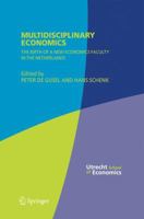 Multidisciplinary Economics: The Birth of a New Economics Faculty in the Netherlands 038726258X Book Cover