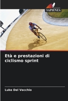 Età e prestazioni di ciclismo sprint (Italian Edition) 620786395X Book Cover
