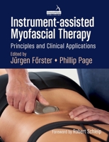 Instrument-Assisted Myofascial Therapy: Principles and Clinical Applications 1913426459 Book Cover