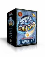 George's Secret Key Complete Paperback Collection: George's Secret Key to the Universe; George's Cosmic Treasure Hunt; George and the Big Bang; George and the Unbreakable Code; George and the Blue Moo 1534451374 Book Cover