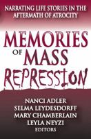 Memories of Mass Repression: Narrating Life Stories in the Aftermath of Atrocity 1412842174 Book Cover