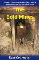 The Gold Mines: Book 8 (Sticky's Fantastical Adventures) B0C9SBVK1M Book Cover
