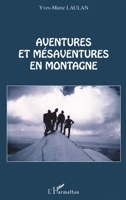 Aventures et mésaventures en montagne 274755645X Book Cover