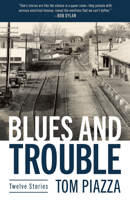 Blues and Trouble: Twelve Stories 1496841921 Book Cover