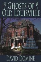 Ghosts of Old Louisville 0913383910 Book Cover