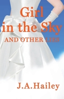 Girl in the Sky, and Other Lies 1393040381 Book Cover