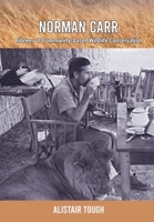 Normann Carr: Pioneer of Community-based Wildlife Conservation 9982241435 Book Cover