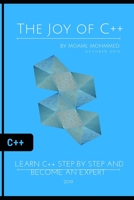 The Joy of C++: Learn c++ Step by Step and become an Expert 169968135X Book Cover