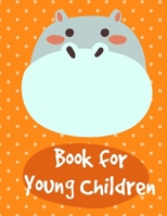 Book for Young Children: Adorable Animal Designs,funny coloring pages for kids, children (Animals Education) 1713082551 Book Cover